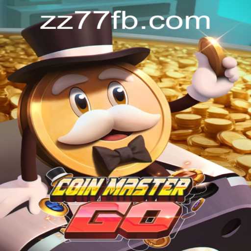 CoinMasterGO: Exploring the Latest Gaming Sensation with ZZ 77
