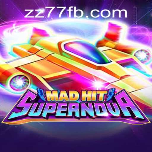 MadHitSupernova: An Immersive Gaming Experience with ZZ 77 Twist