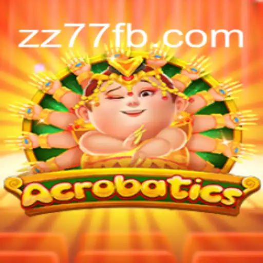 Mastering 'Acrobatics': The Dynamic World of ZZ 77